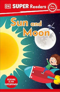 Couverture_DK Super Readers Pre-Level Sun and Moon