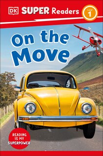 Front cover_DK Super Readers Level 1 On the Move