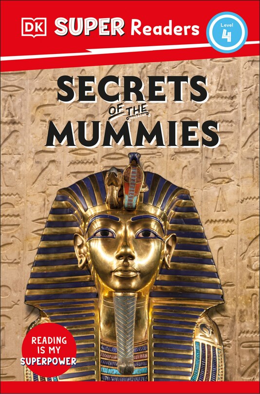 Couverture_DK Super Readers Level 4 Secrets of the Mummies