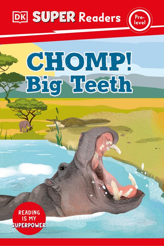 Couverture_DK Super Readers Pre-Level Chomp! Big Teeth
