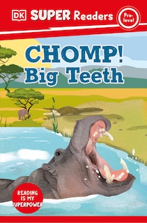 Front cover_DK Super Readers Pre-Level Chomp! Big Teeth