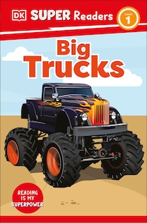 Front cover_DK Super Readers Level 1 Big Trucks