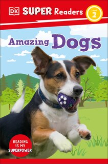 Couverture_DK Super Readers Level 2 Amazing Dogs