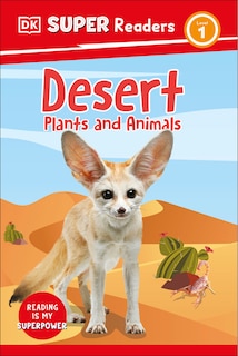 Couverture_DK Super Readers Level 1 Desert Plants and Animals