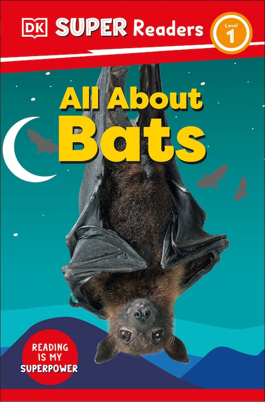 Front cover_DK Super Readers Level 1 All About Bats