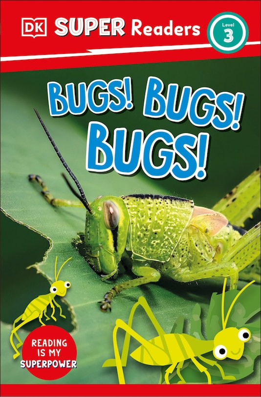 Front cover_DK Super Readers Level 3 Bugs! Bugs! Bugs!