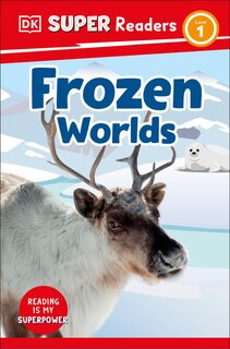 Front cover_DK Super Readers Level 1 Frozen Worlds