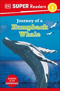 Front cover_DK Super Readers Level 2 Journey of a Humpback Whale