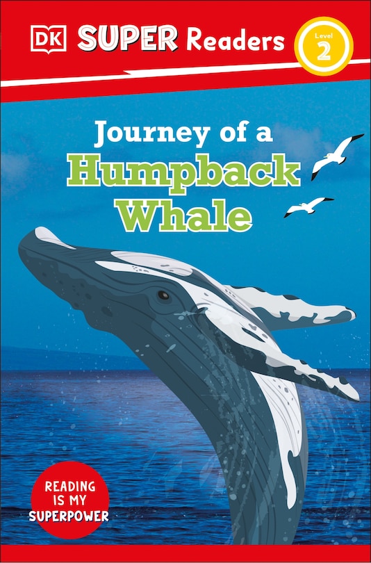 Front cover_DK Super Readers Level 2 Journey of a Humpback Whale