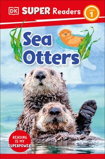 Couverture_DK Super Readers Level 1 Sea Otters