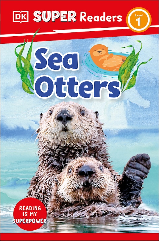 Front cover_DK Super Readers Level 1 Sea Otters