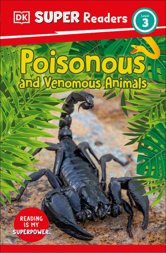 Couverture_DK Super Readers Level 3 Poisonous and Venomous Animals