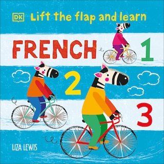 Front cover_Lift the Flap and Learn: French 1,2,3