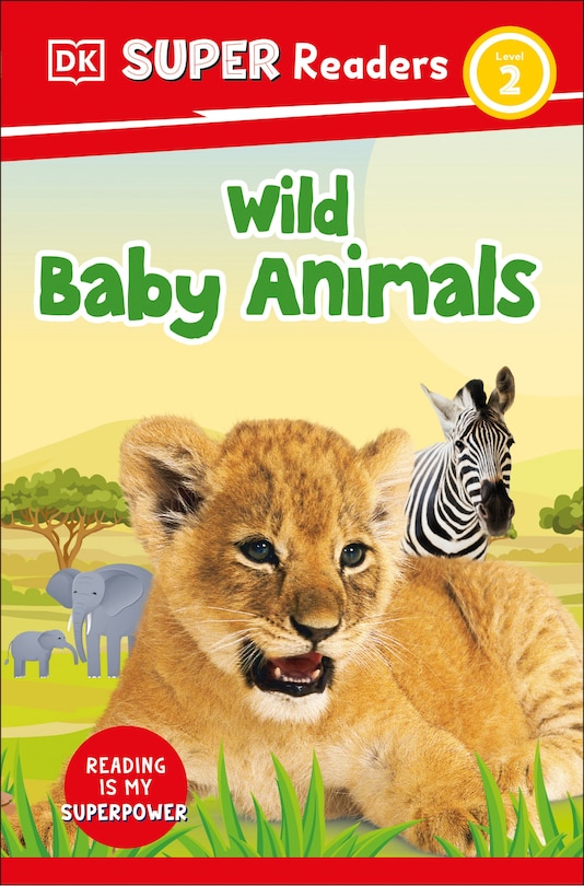 Front cover_DK Super Readers Level 2 Wild Baby Animals