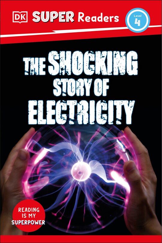 Couverture_DK Super Readers Level 4 The Shocking Story of Electricity