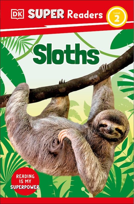 Front cover_DK Super Readers Level 2 Sloths