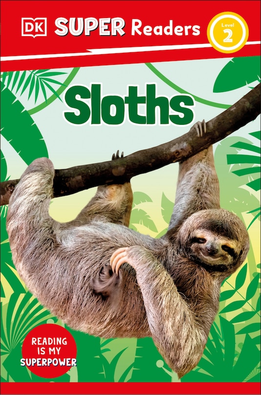 Front cover_DK Super Readers Level 2 Sloths