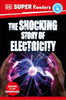 Couverture_DK Super Readers Level 4 The Shocking Story of Electricity