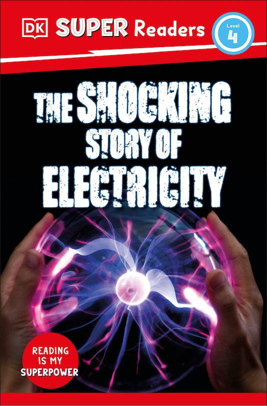 Couverture_DK Super Readers Level 4 The Shocking Story of Electricity