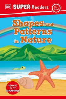 Couverture_DK Super Readers Pre-Level Shapes and Patterns in Nature