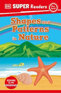 Couverture_DK Super Readers Pre-Level Shapes and Patterns in Nature