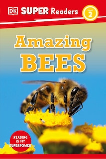 Front cover_DK Super Readers Level 2 Amazing Bees