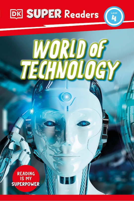 Couverture_DK Super Readers Level 4 World of Technology