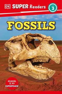 Front cover_DK Super Readers Level 3 Fossils
