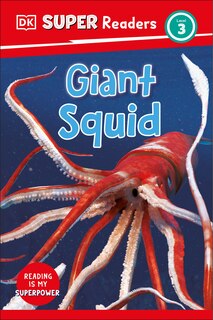 Front cover_DK Super Readers Level 3 Giant Squid