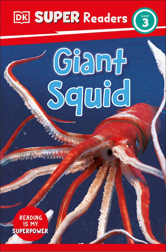 Front cover_DK Super Readers Level 3 Giant Squid
