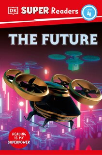Couverture_DK Super Readers Level 4 The Future
