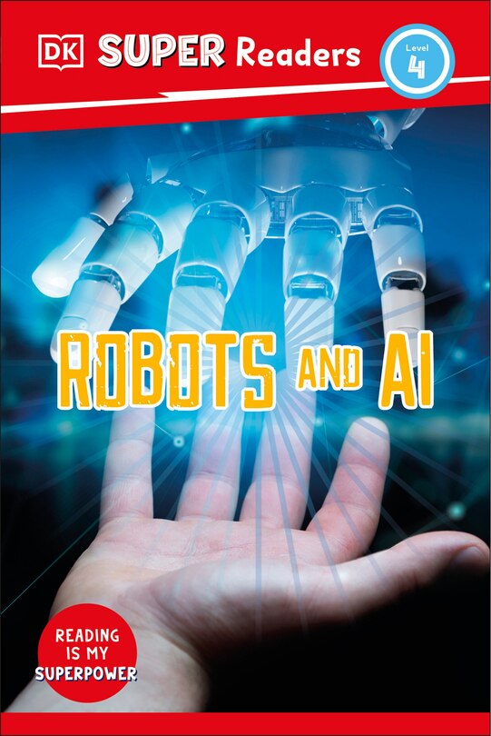 Front cover_DK Super Readers Level 4 Robots and AI