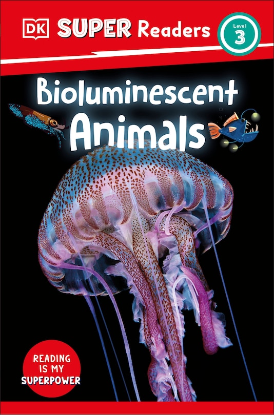 Front cover_DK Super Readers Level 3 Bioluminescent Animals