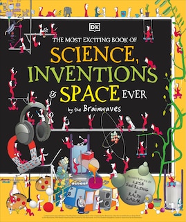 Front cover_The Most Exciting Book Of Science, Inventions, And Space Ever