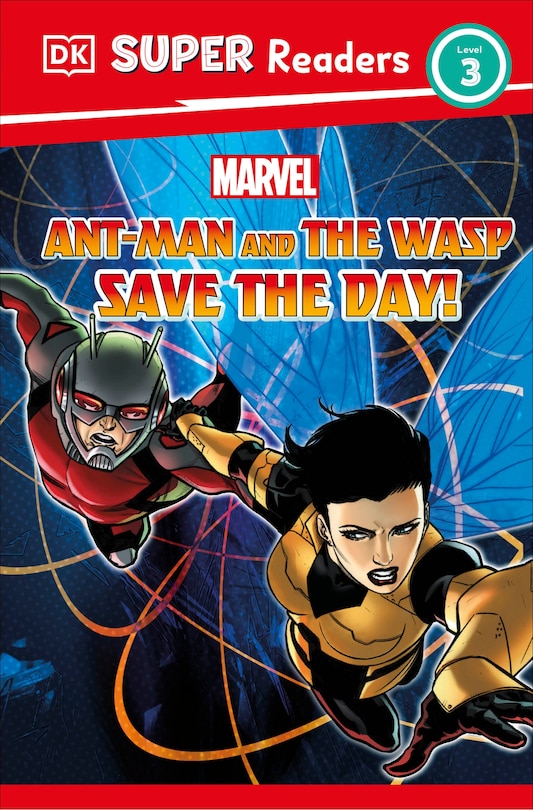 Couverture_DK Super Readers Level 3 Marvel Ant-Man and The Wasp Save the Day!
