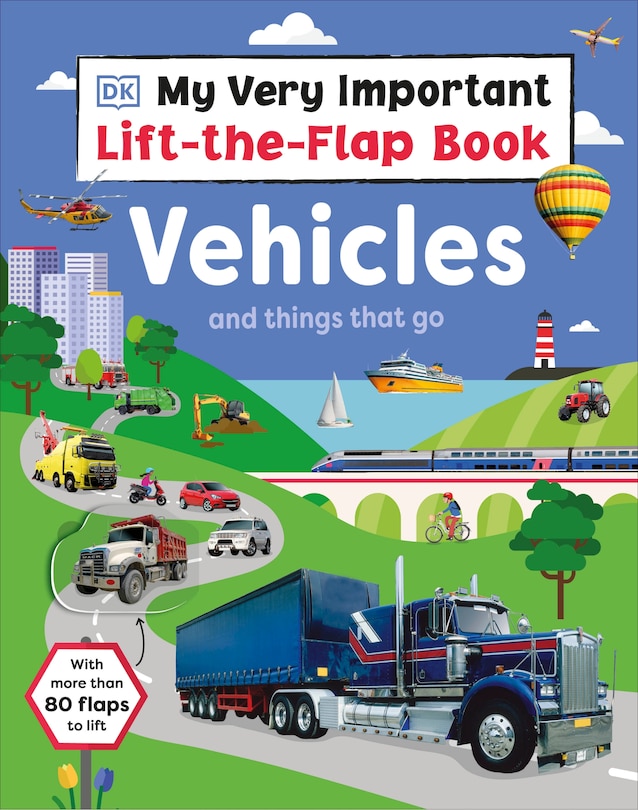 Couverture_My Very Important Lift-the-Flap Book: Vehicles and Things That Go