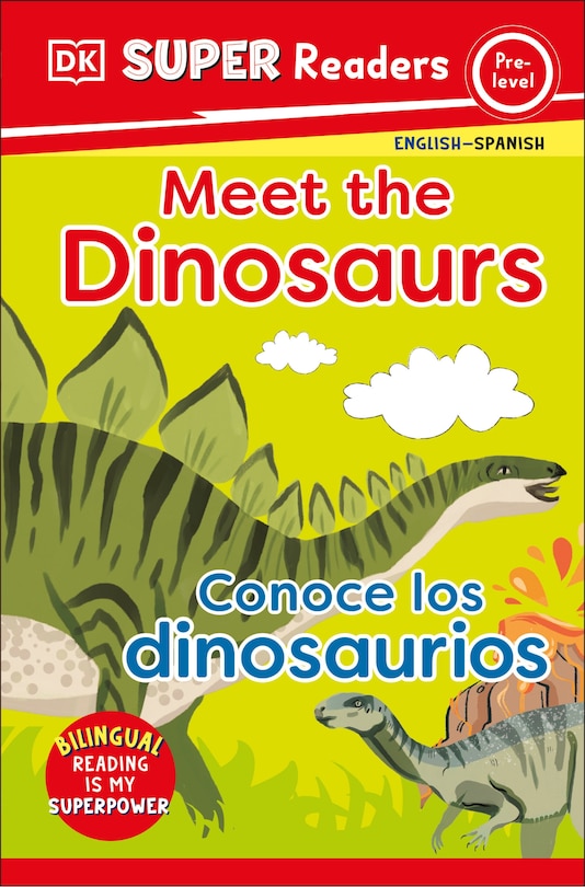Couverture_DK Super Readers Pre-Level English-Spanish Bilingual Meet the Dinosaurs â€“ Conoce los dinosaurios