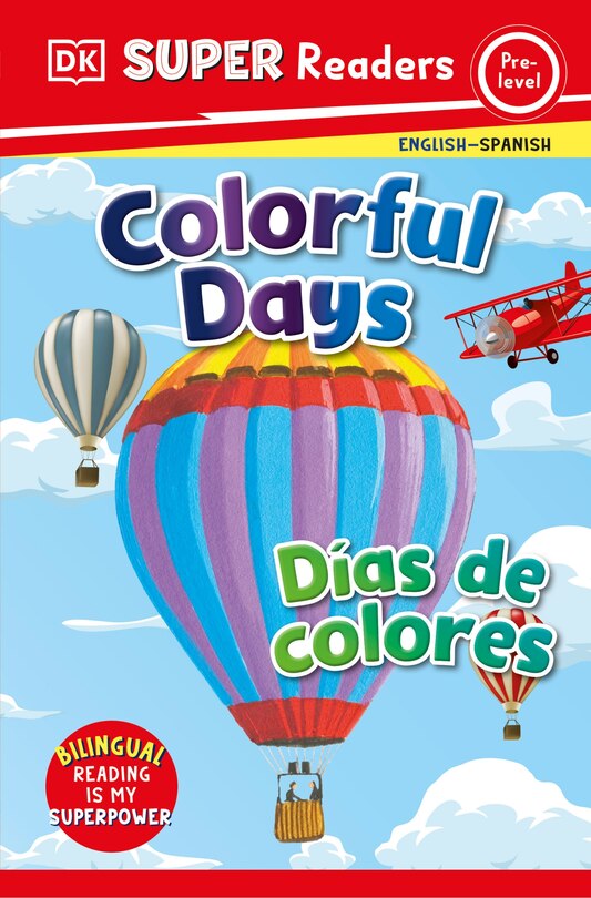 Front cover_DK Super Readers Pre-Level English-Spanish Bilingual Colorful Days â€“ DÃ­as de colores