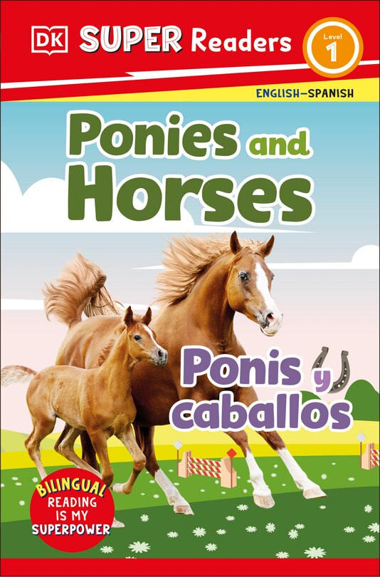 Front cover_DK Super Readers Level 1 English-Spanish Bilingual Ponies and Horses â€“ Ponis y caballos