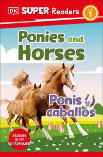 Front cover_DK Super Readers Level 1 Bilingual Ponies and Horses â€“ Ponis y caballos
