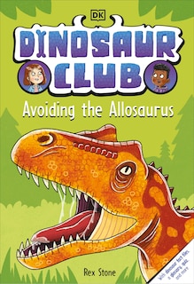Front cover_Dinosaur Club: Avoiding the Allosaurus