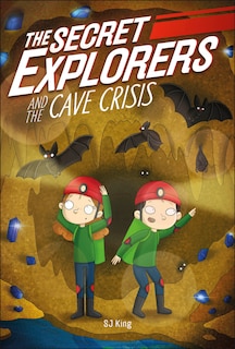 Couverture_The Secret Explorers and the Cave Crisis