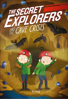 Couverture_The Secret Explorers and the Cave Crisis