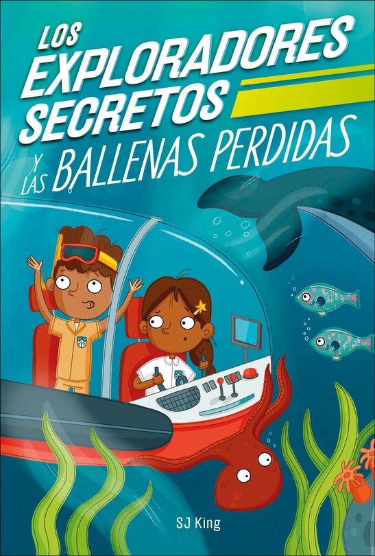 Front cover_Los Exploradores Secretos y las ballenas perdidas (Secret Explorers Lost Whales)