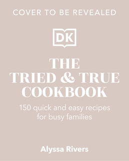 Front cover_The Tried & True Cookbook