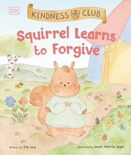 Front cover_Kindness Club Squirrel Learns to Forgive