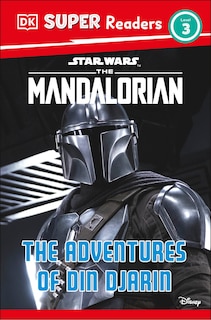 Front cover_DK Super Readers Level 3 Star Wars The Mandalorian The Adventures of Din Djarin