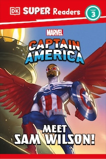Couverture_DK Super Readers Level 3 Marvel Captain America Meet Sam Wilson!