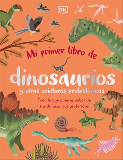 Couverture_Mi primer libro de dinosaurios y otras criaturas prehistoricas (The Bedtime Book of Dinosaurs and Other Prehistoric Life)
