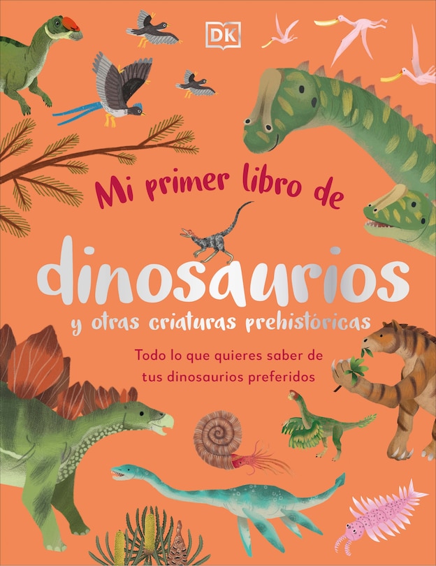 Couverture_Mi primer libro de dinosaurios y otras criaturas prehistoricas (The Bedtime Book of Dinosaurs and Other Prehistoric Life)